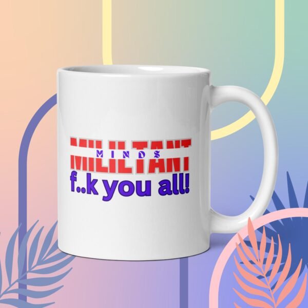 Militant Minds - White glossy mug