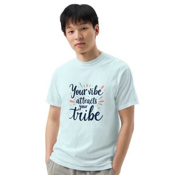 Your Vibe Attracts Your Tribe" Inspirational Design - Unisex garment-dyed heavyweight t-shirt - Image 73