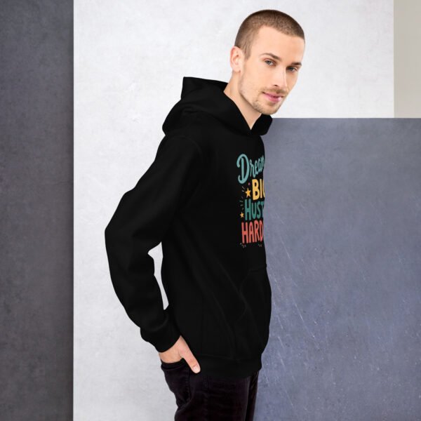 Dream Big Hustle Harder" Motivational Design - Unisex Hoodie - Image 4