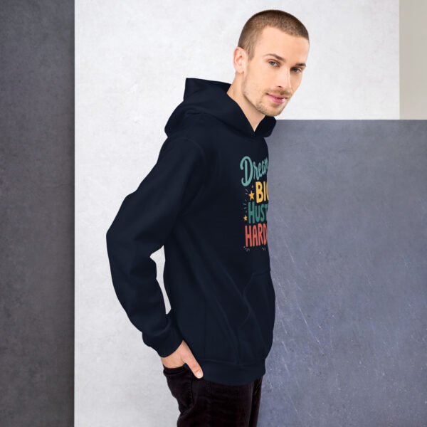 Dream Big Hustle Harder" Motivational Design - Unisex Hoodie - Image 8
