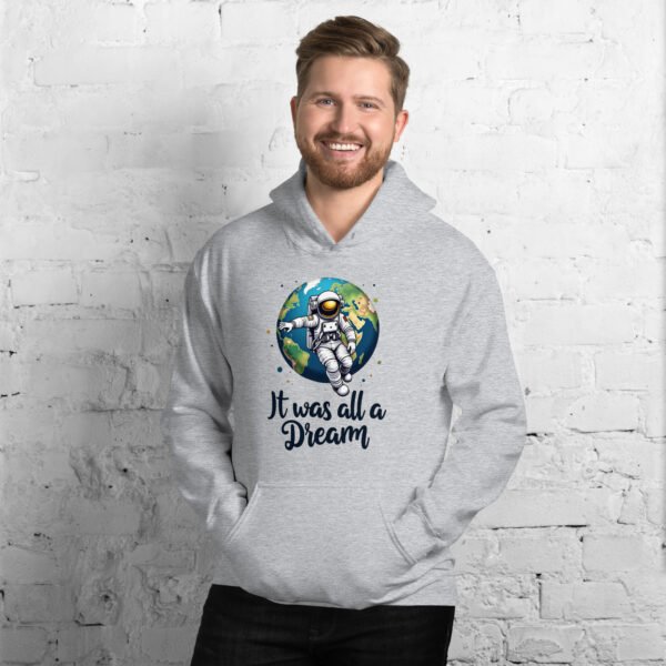 It Was All a Dream" Astronaut Floating Over Earth Design - Unisex Hoodie - Image 17