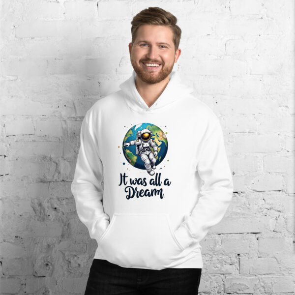 It Was All a Dream" Astronaut Floating Over Earth Design - Unisex Hoodie - Image 37