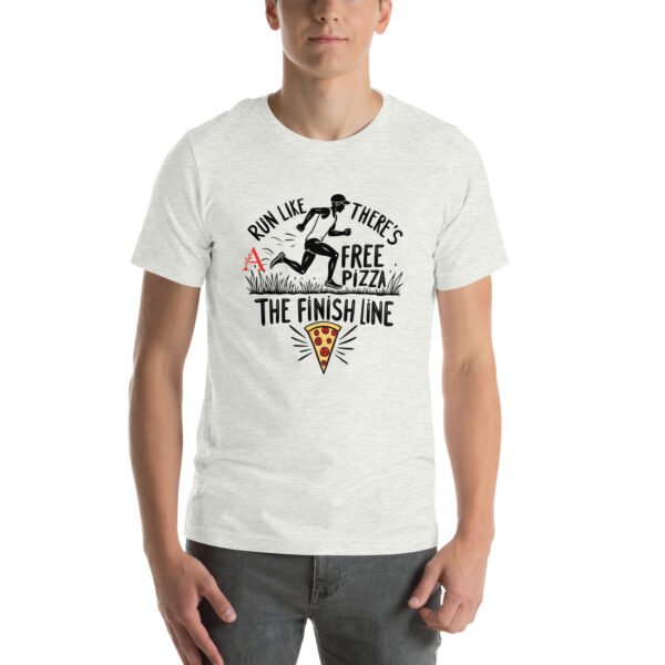 Funny Running Design - "Run Like There’s Free Pizza at the Finish Line" - Unisex t-shirt - Image 49