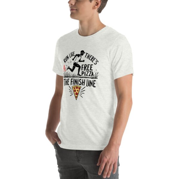 Funny Running Design - "Run Like There’s Free Pizza at the Finish Line" - Unisex t-shirt - Image 52