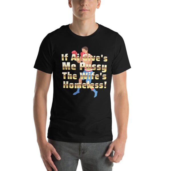If AI Gives Me" Bold Boxing-Themed Humorous Design - Unisex t-shirt - Image 7