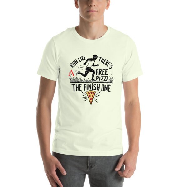 Funny Running Design - "Run Like There’s Free Pizza at the Finish Line" - Unisex t-shirt - Image 61