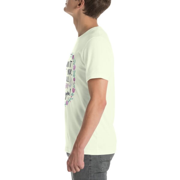 I Won't Hate You, I Will Pray for You" Inspirational Design - Unisex t-shirt - Image 75