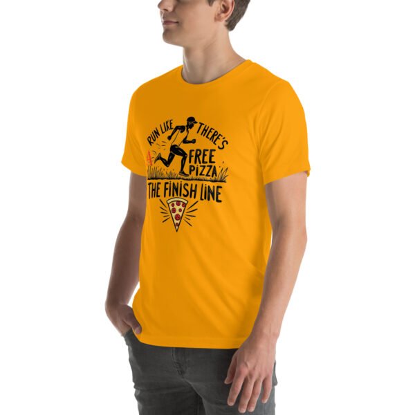 Funny Running Design - "Run Like There’s Free Pizza at the Finish Line" - Unisex t-shirt - Image 4