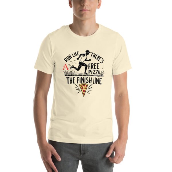 Funny Running Design - "Run Like There’s Free Pizza at the Finish Line" - Unisex t-shirt - Image 55