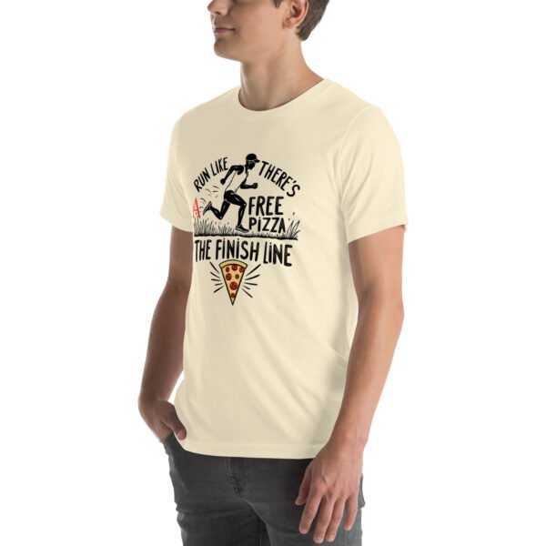 Funny Running Design - "Run Like There’s Free Pizza at the Finish Line" - Unisex t-shirt - Image 58