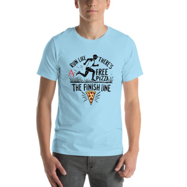 Funny Running Design - "Run Like There’s Free Pizza at the Finish Line" - Unisex t-shirt - Image 25