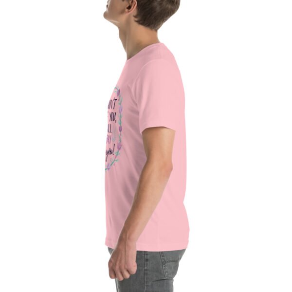 I Won't Hate You, I Will Pray for You" Inspirational Design - Unisex t-shirt - Image 21