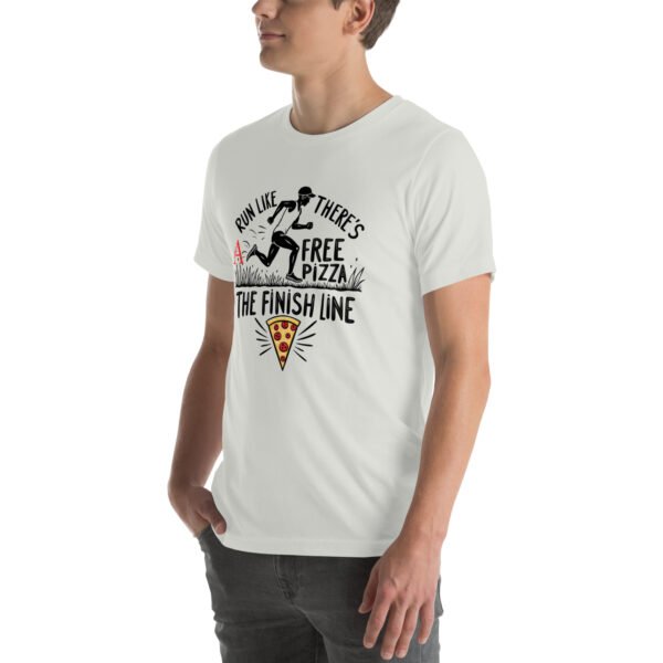 Funny Running Design - "Run Like There’s Free Pizza at the Finish Line" - Unisex t-shirt - Image 46