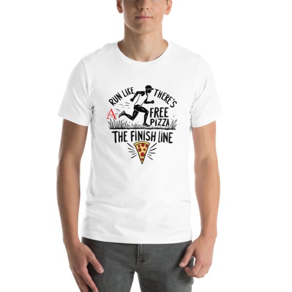 Funny Running Design - "Run Like There’s Free Pizza at the Finish Line" - Unisex t-shirt - Image 67