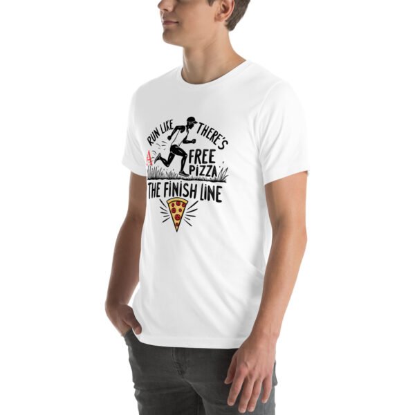 Funny Running Design - "Run Like There’s Free Pizza at the Finish Line" - Unisex t-shirt - Image 70