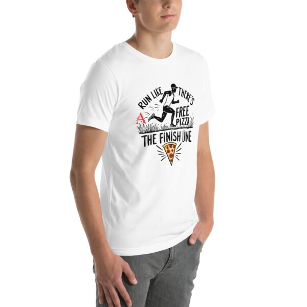 Funny Running Design - "Run Like There’s Free Pizza at the Finish Line" - Unisex t-shirt - Image 72