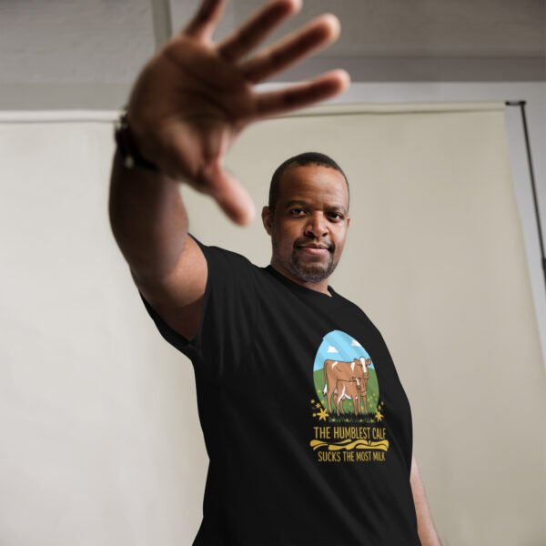 The Humblest Calf Sucks the Most Milk - Jamaican Wisdom - Unisex classic tee - Image 4