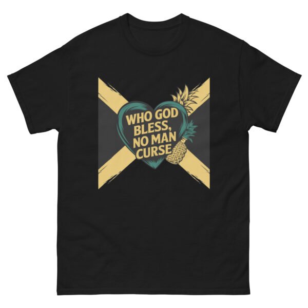 Who God Bless, No Man Curse - Jamaican-Inspired Designs - Unisex classic tee - Image 3