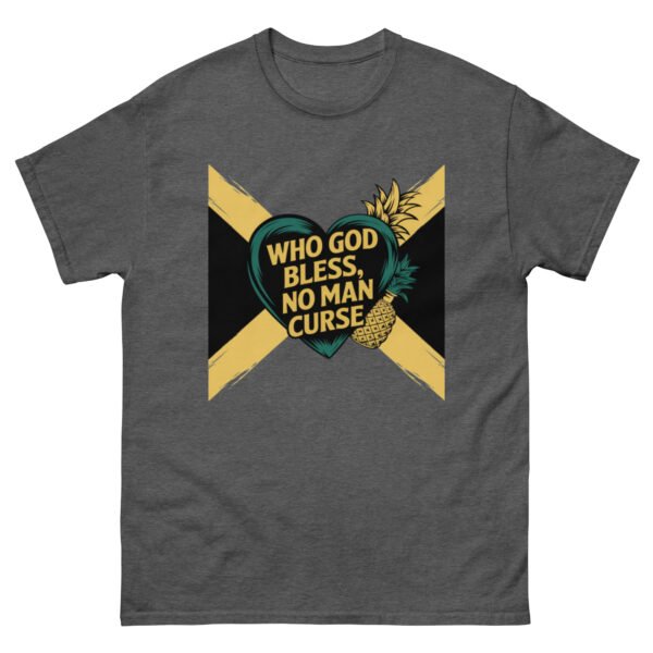 Who God Bless, No Man Curse - Jamaican-Inspired Designs - Unisex classic tee - Image 19