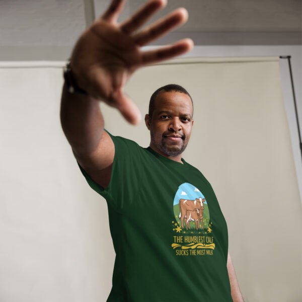The Humblest Calf Sucks the Most Milk - Jamaican Wisdom - Unisex classic tee - Image 12
