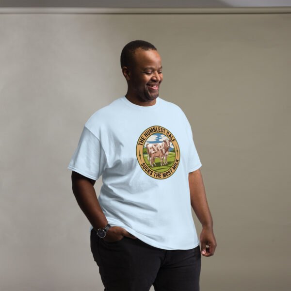The Humblest Calf Sucks the Most Milk - Jamaican Wisdom - Unisex classic tee - Image 25
