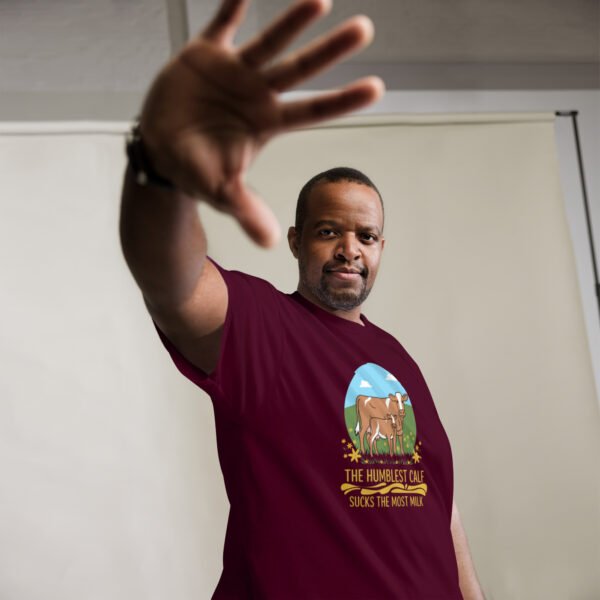 The Humblest Calf Sucks the Most Milk - Jamaican Wisdom - Unisex classic tee - Image 2