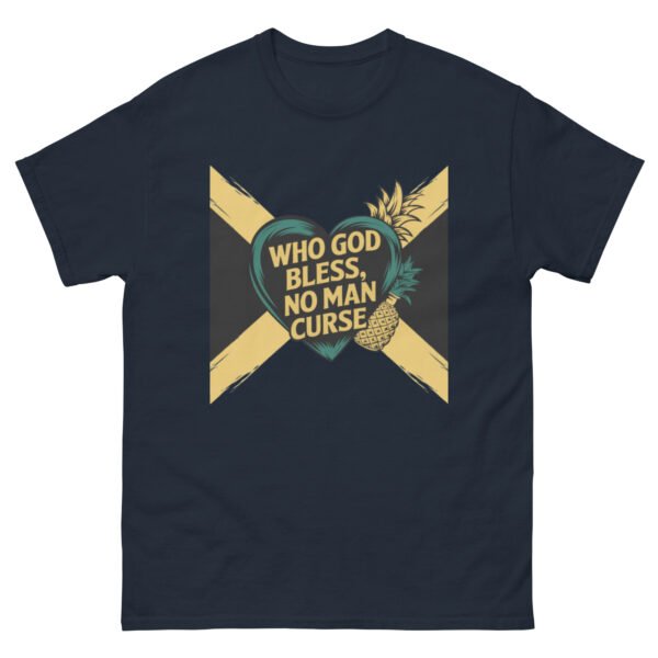 Who God Bless, No Man Curse - Jamaican-Inspired Designs - Unisex classic tee - Image 5
