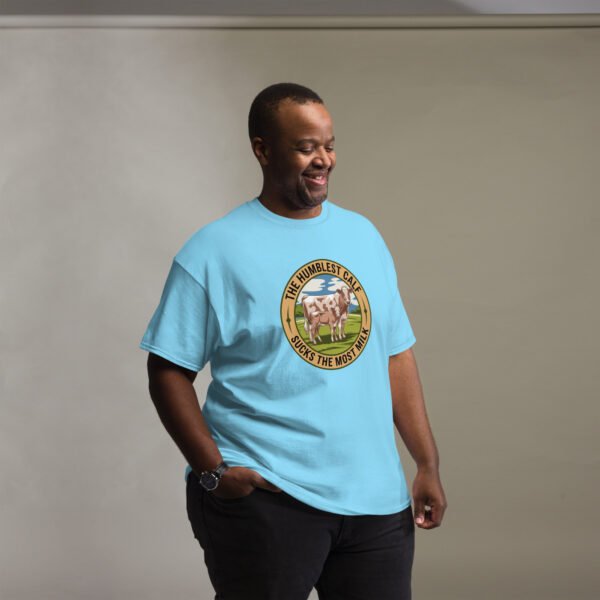 The Humblest Calf Sucks the Most Milk - Jamaican Wisdom - Unisex classic tee - Image 19