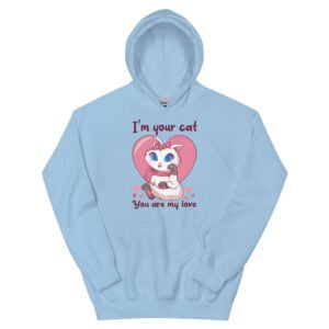 I'm Your Cat, You Are My Love - Unisex Hoodie