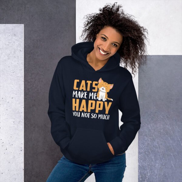 Cats Make Me Happy, You Not So Much - Unisex Hoodie - Image 5