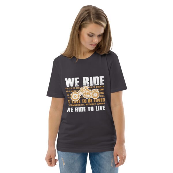 "We Ride to Live" Motorcycle Lifestyle - Unisex organic cotton t-shirt - Image 34