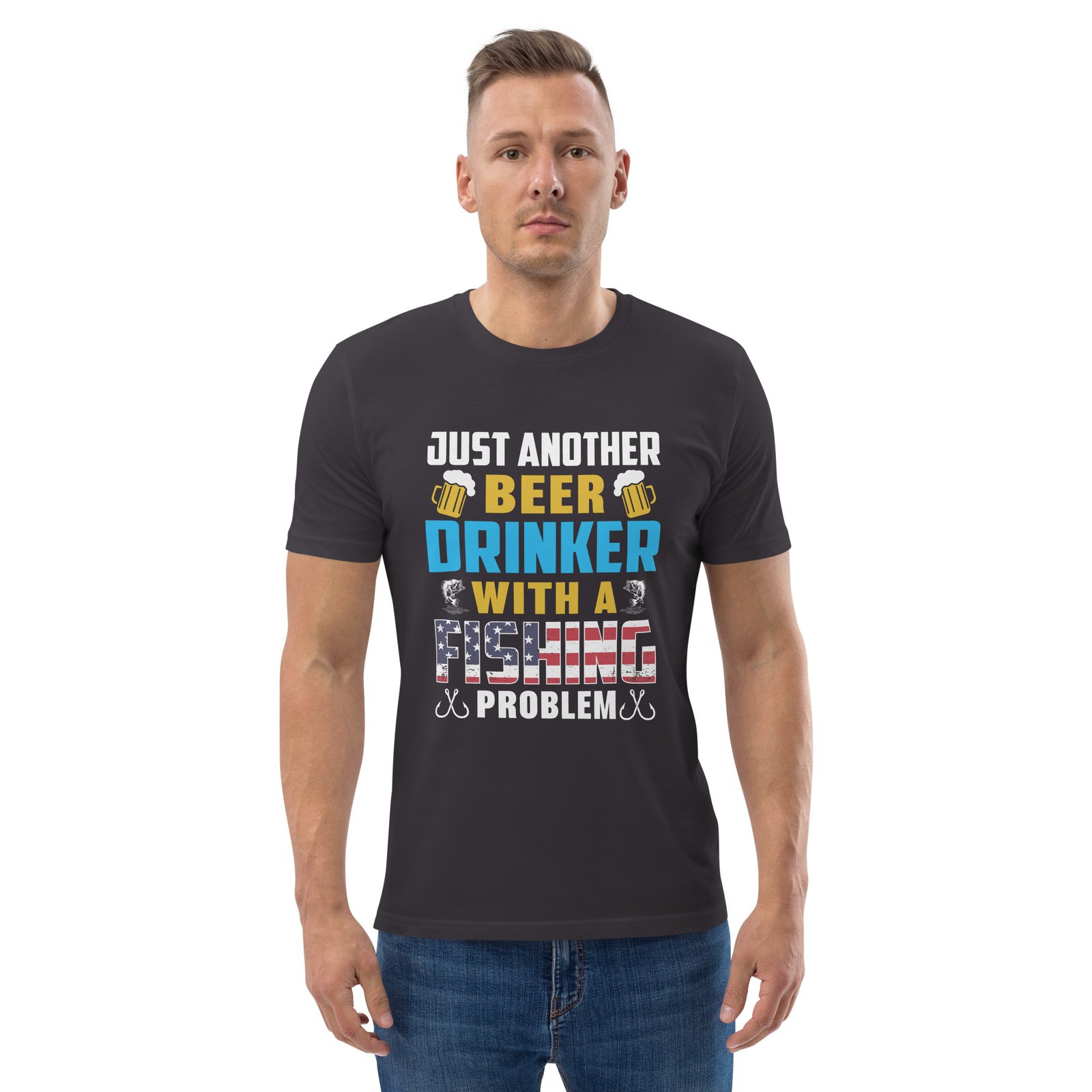 "Just Another Beer Drinker with a Fishing Problem" Funny Fishing & Beer - Unisex organic cotton t-shirt - Image 26