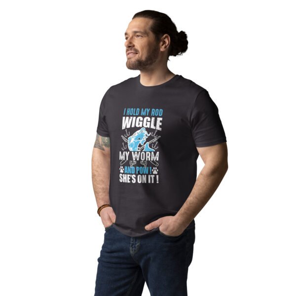 "Funny Fishing T-Shirt – I Hold My Rod, Wiggle My Worm & Pow! She’s On It!" - Unisex organic cotton t-shirt - Image 10
