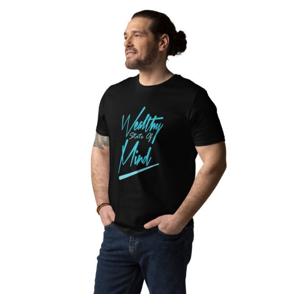 "Wealthy State of Mind" Motivational Mindset - Unisex organic cotton t-shirt