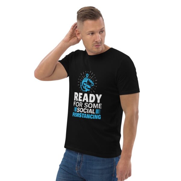 "Ready for Some Social Fishstancing" Funny Fishing - Unisex organic cotton t-shirt - Image 6