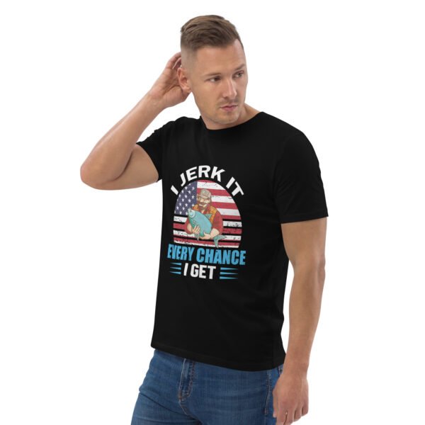 "Funny Fishing T-Shirt – I Jerk It Every Chance I Get" - Unisex organic cotton t-shirt - Image 6
