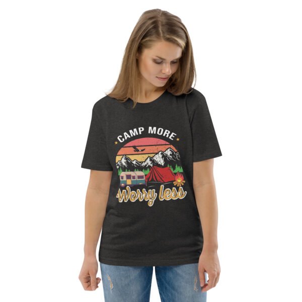 Camp More, Worry Less – Relaxed Outdoor Adventure - Unisex organic cotton t-shirt - Image 18