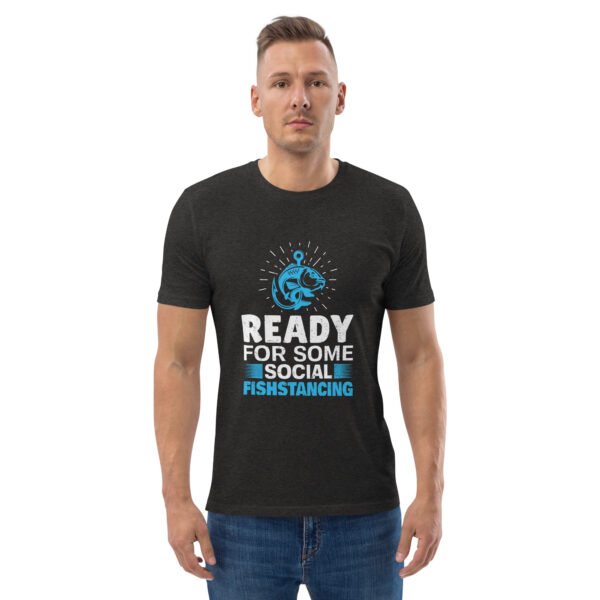 "Ready for Some Social Fishstancing" Funny Fishing - Unisex organic cotton t-shirt - Image 18