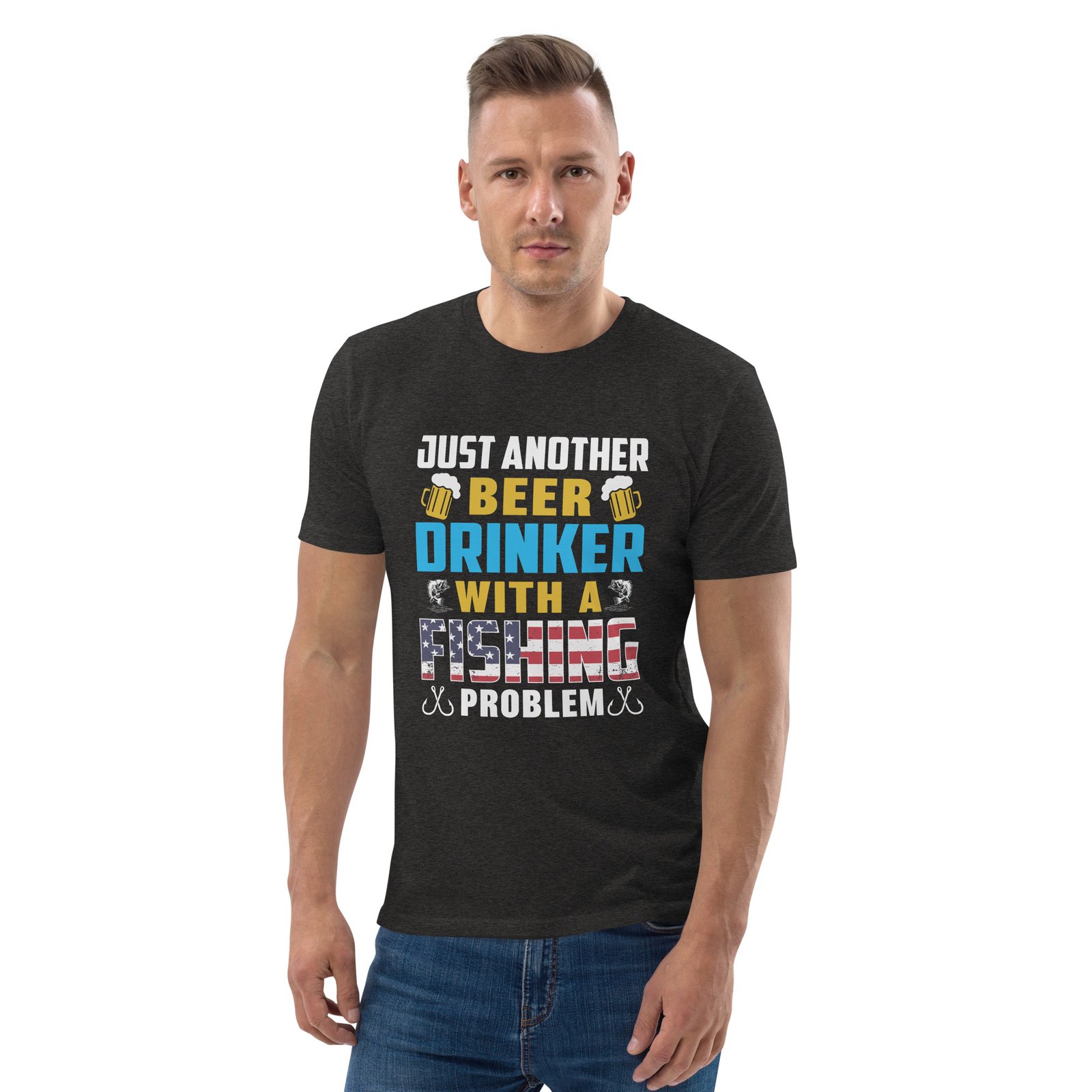 "Just Another Beer Drinker with a Fishing Problem" Funny Fishing & Beer - Unisex organic cotton t-shirt - Image 17