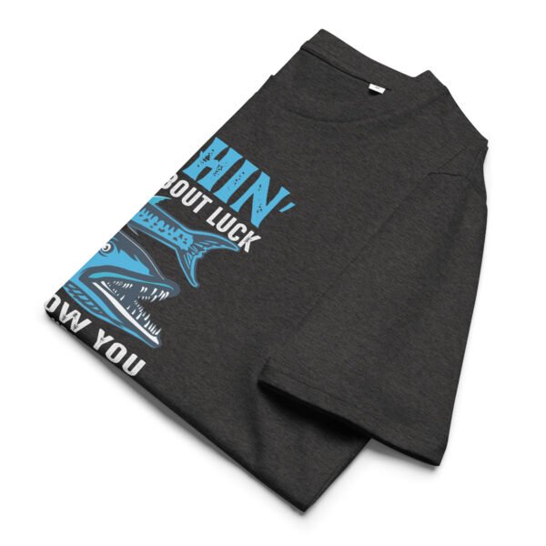 "Fishin’ Ain’t About Luck – Funny Fishing T-Shirt for Anglers" - Unisex organic cotton t-shirt - Image 3