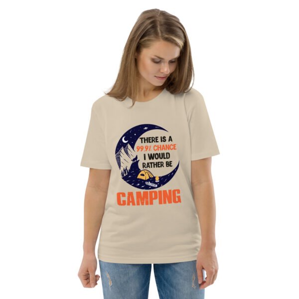 "99.9% Chance I'd Rather Be Camping" Outdoor Adventure - Unisex organic cotton t-shirt - Image 10