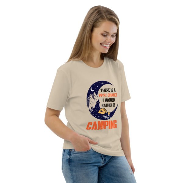 "99.9% Chance I'd Rather Be Camping" Outdoor Adventure - Unisex organic cotton t-shirt - Image 14