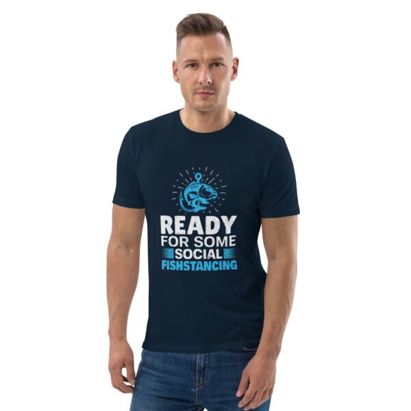 "Ready for Some Social Fishstancing" Funny Fishing - Unisex organic cotton t-shirt - Image 9