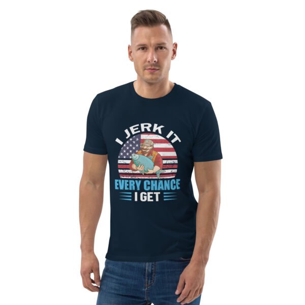 "Funny Fishing T-Shirt – I Jerk It Every Chance I Get" - Unisex organic cotton t-shirt - Image 9