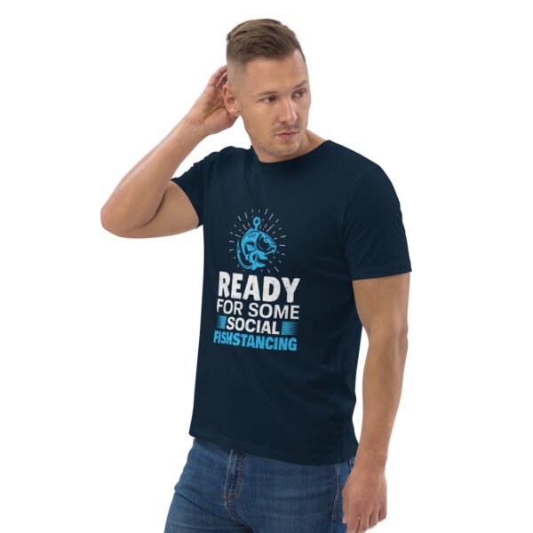 "Ready for Some Social Fishstancing" Funny Fishing - Unisex organic cotton t-shirt - Image 14