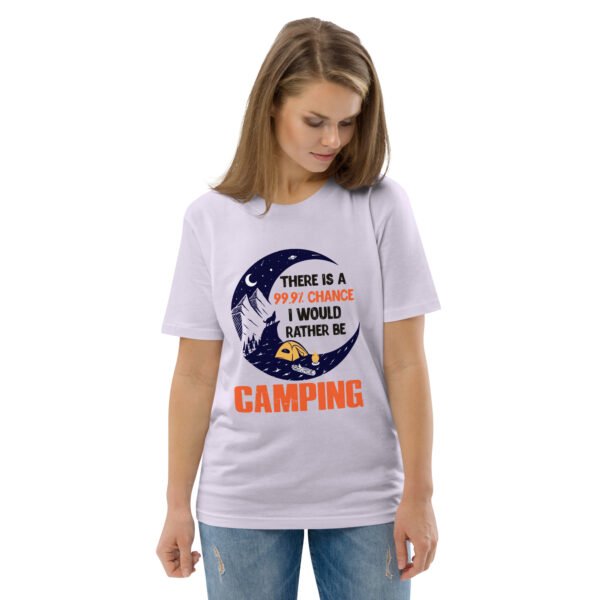"99.9% Chance I'd Rather Be Camping" Outdoor Adventure - Unisex organic cotton t-shirt - Image 34