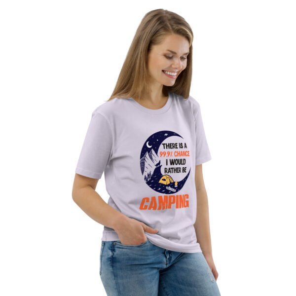 "99.9% Chance I'd Rather Be Camping" Outdoor Adventure - Unisex organic cotton t-shirt - Image 38