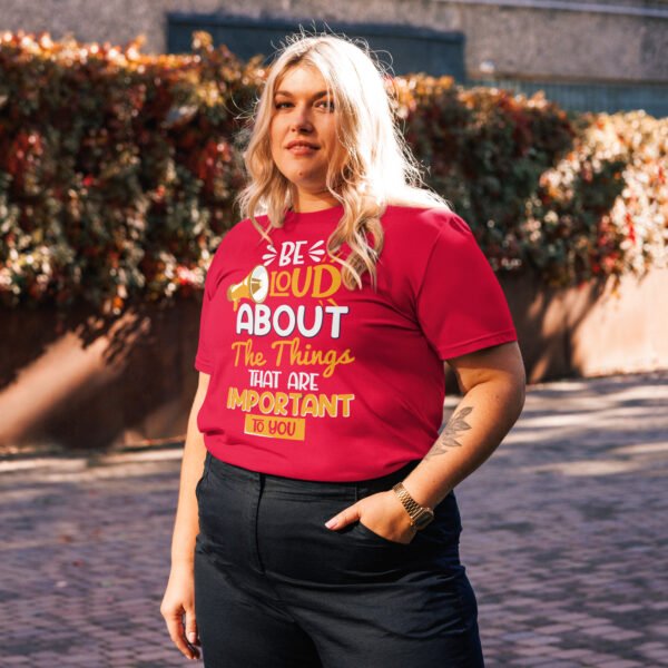 "Be Loud About the Things That Matter" Motivational - Unisex organic cotton t-shirt - Image 6