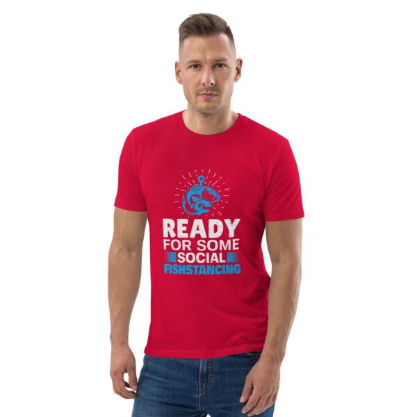 "Ready for Some Social Fishstancing" Funny Fishing - Unisex organic cotton t-shirt - Image 33