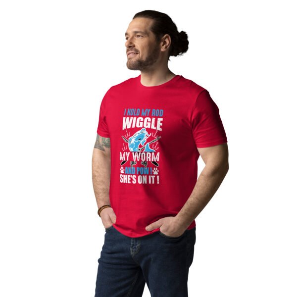 "Funny Fishing T-Shirt – I Hold My Rod, Wiggle My Worm & Pow! She’s On It!" - Unisex organic cotton t-shirt - Image 13